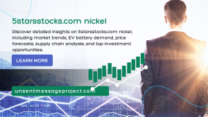 5starsstocks.com Nickel: A Complete Guide to Nickel Insights, Market Trends, and Investment Strategies