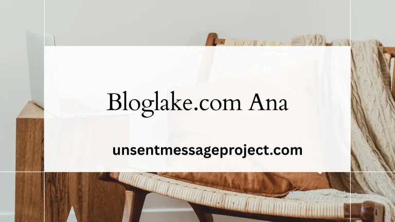 Bloglake.com Ana – The Complete Guide to the Next-Generation Blogging Platform