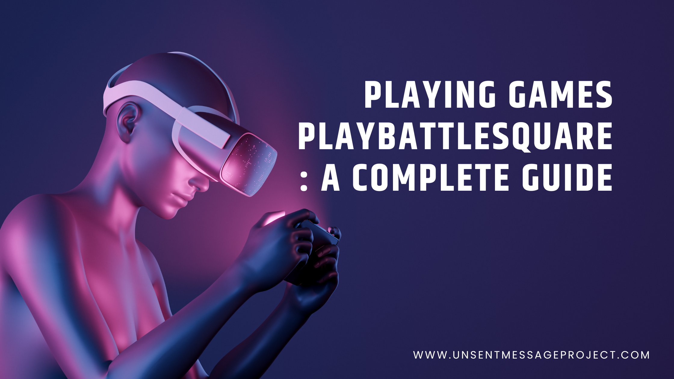Playing Games Playbattlesquare: A complete Guide