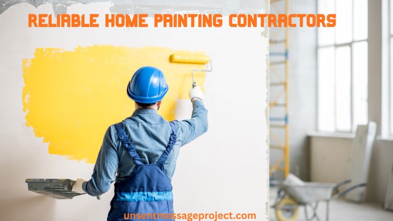What to Look for in Reliable Home Painting Contractors