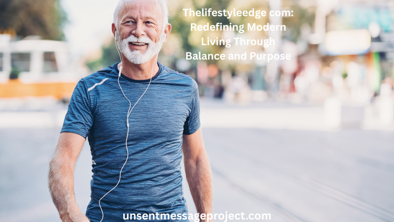 Thelifestyleedge com: Redefining Modern Living Through Balance and Purpose