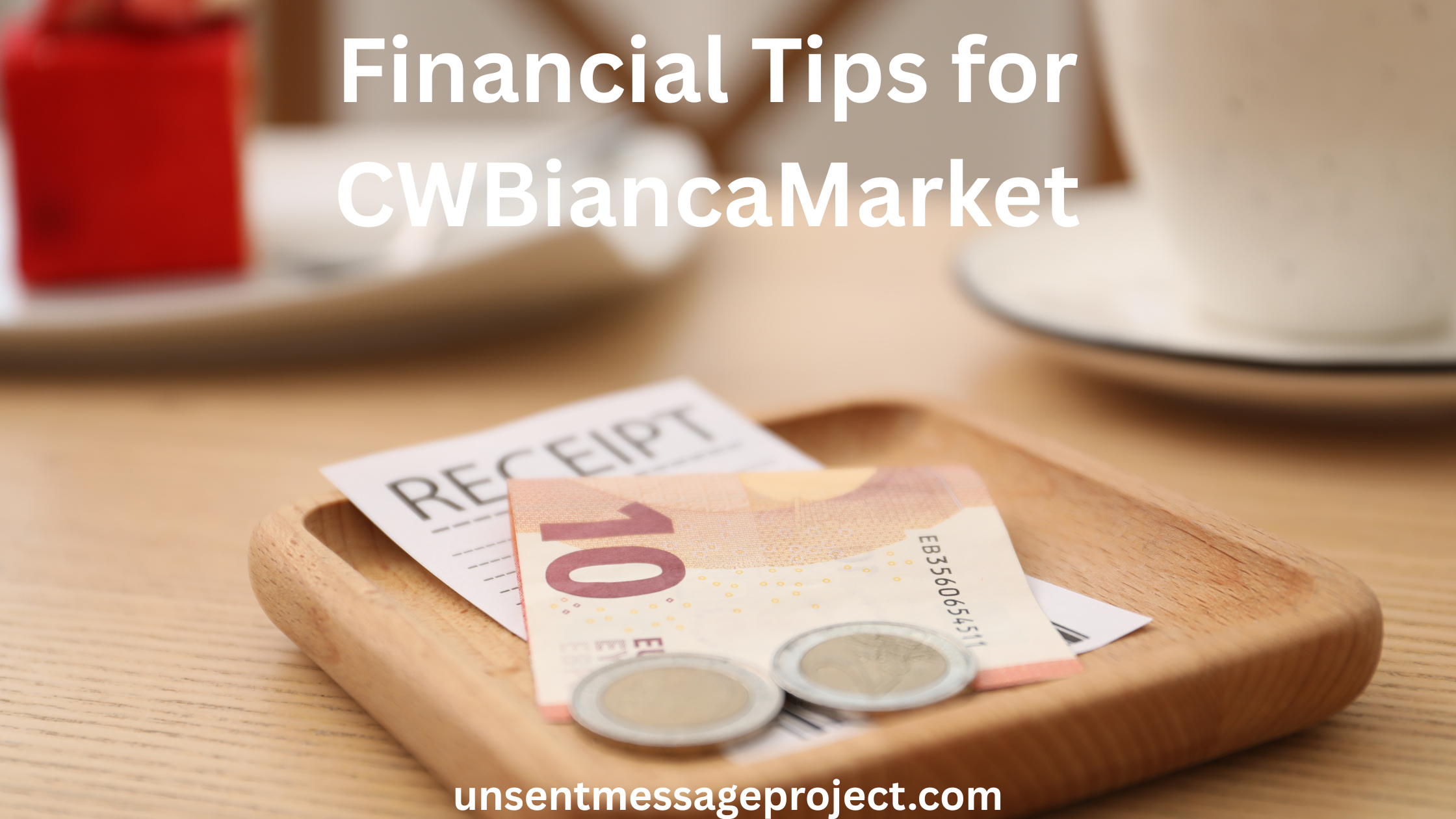 Financial Tips for CWBiancaMarket