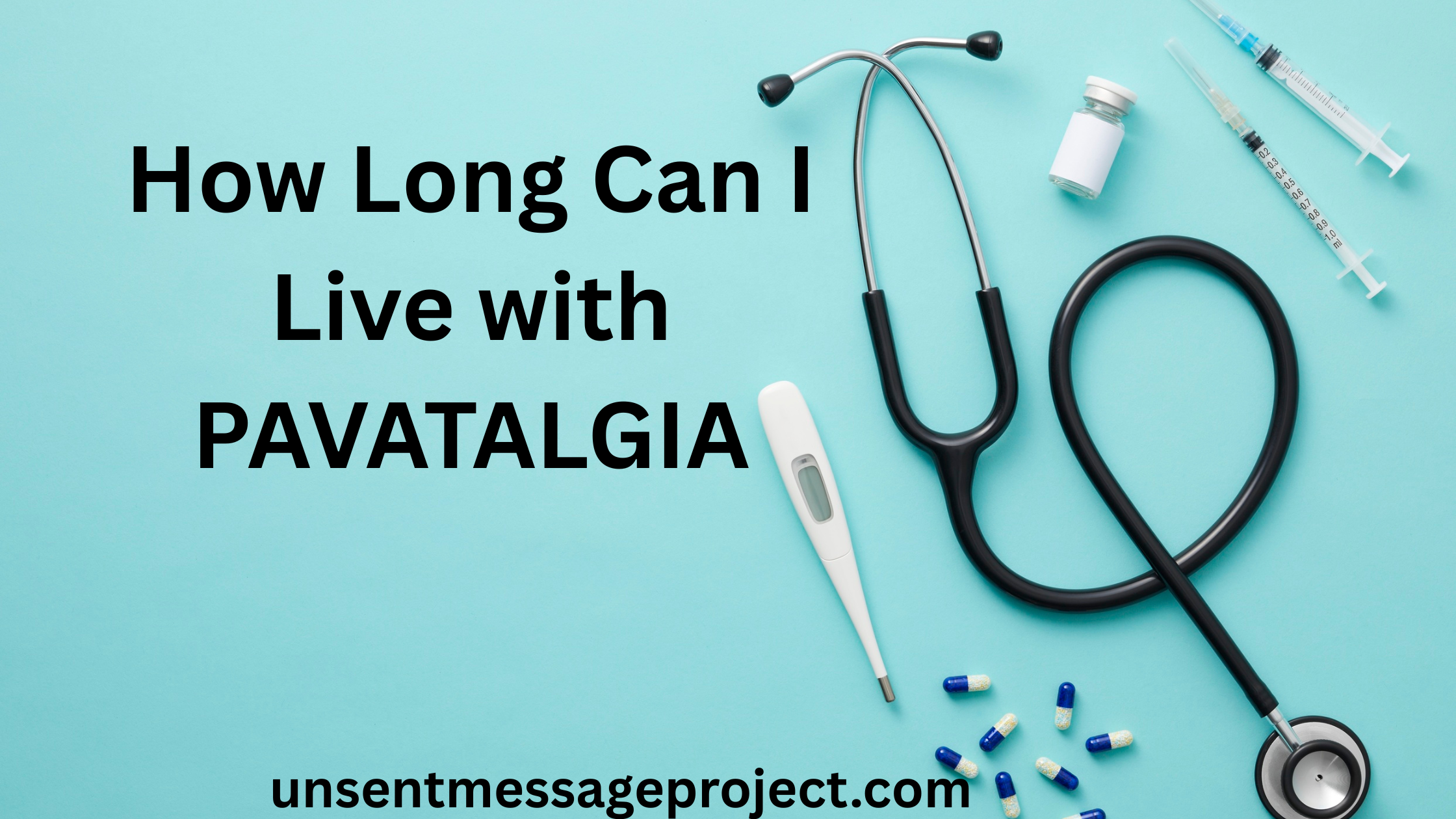 How Long Can I Live with PAVATALGIA