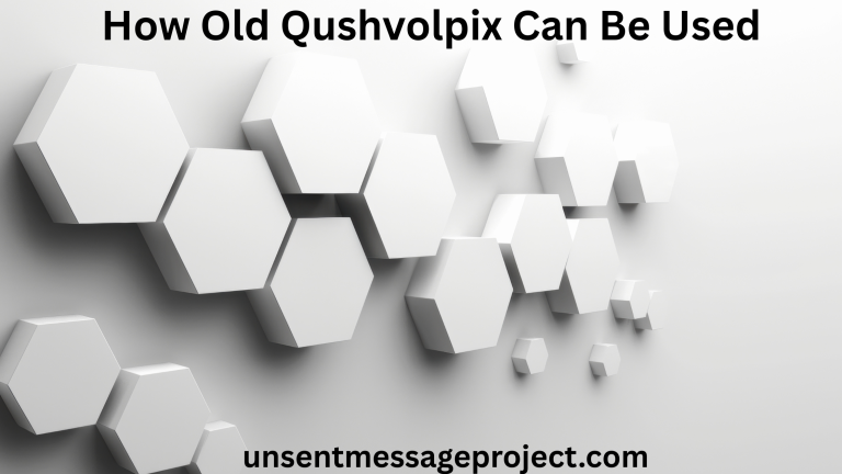 How Old Qushvolpix Can Be Used