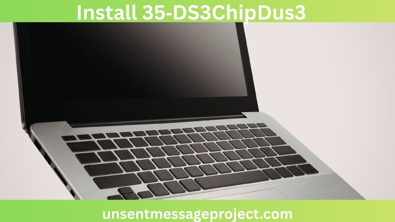 Install 35‑DS3ChipDus3: The Complete Guide for Setup, Performance, and Maintenance