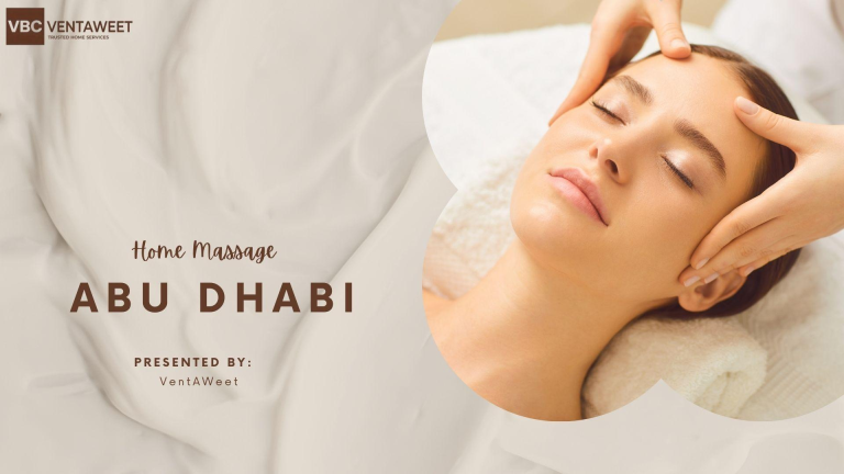 Best Massage Home Services Abu Dhabi – Vent A Weet and Taqweet