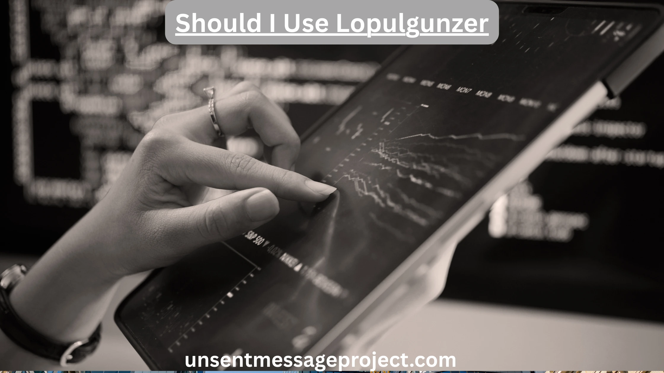 Should I Use Lopulgunzer
