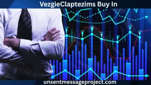 VezgieClaptezims Buy in? A Comprehensive Overview
